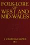 [Gutenberg 53915] • Folk-Lore of West and Mid-Wales